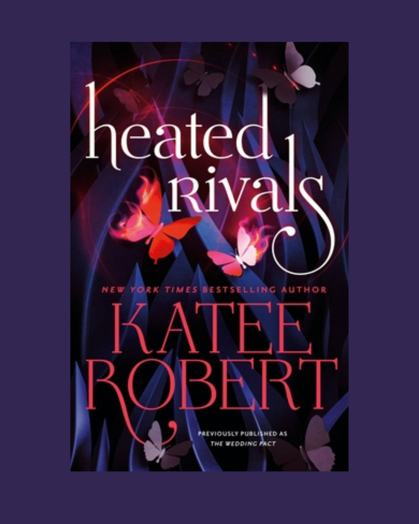 Heated Rivals (The O'Malleys #2) By Katee Robert